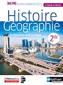 Histoire-G&eacute;ographie - Bac Pro [2de] - Collection Le Monde en Marche - Ed.2019
